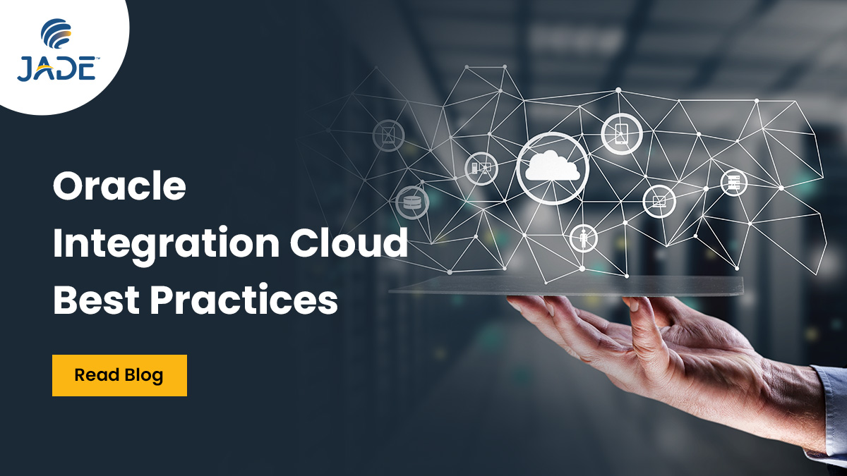 Best Practices of Oracle Integration Cloud (OIC) Service