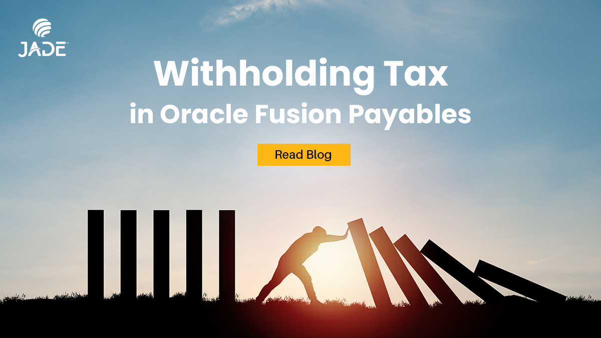 Withholding Tax Scenarios & Setup Steps in Oracle Fusion Payables