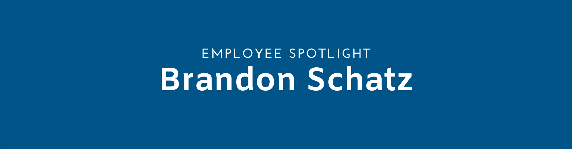 IAG Employee Spotlight: Brandon Schatz