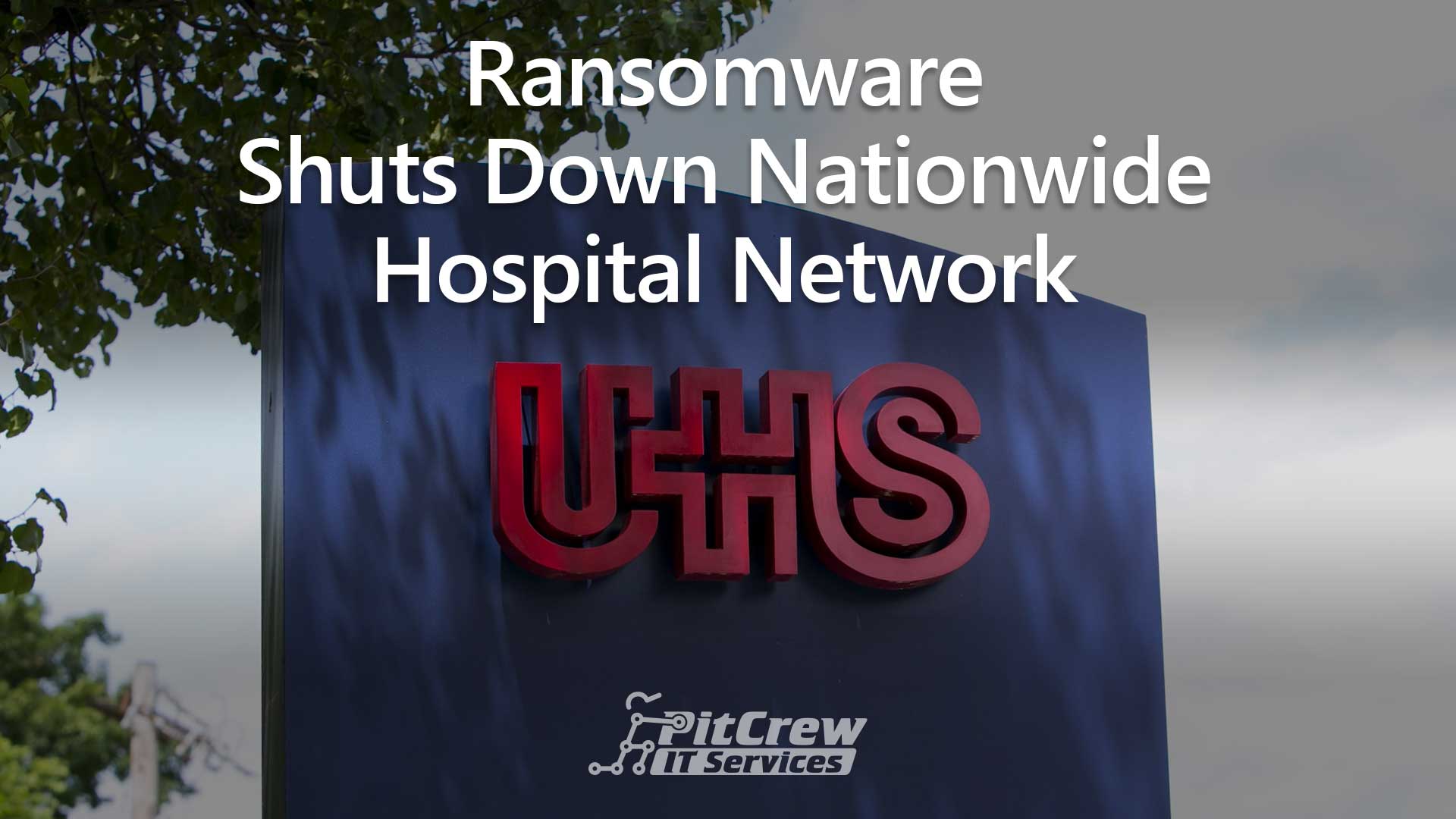 Ransomware Shuts Down Nationwide Hospital Network