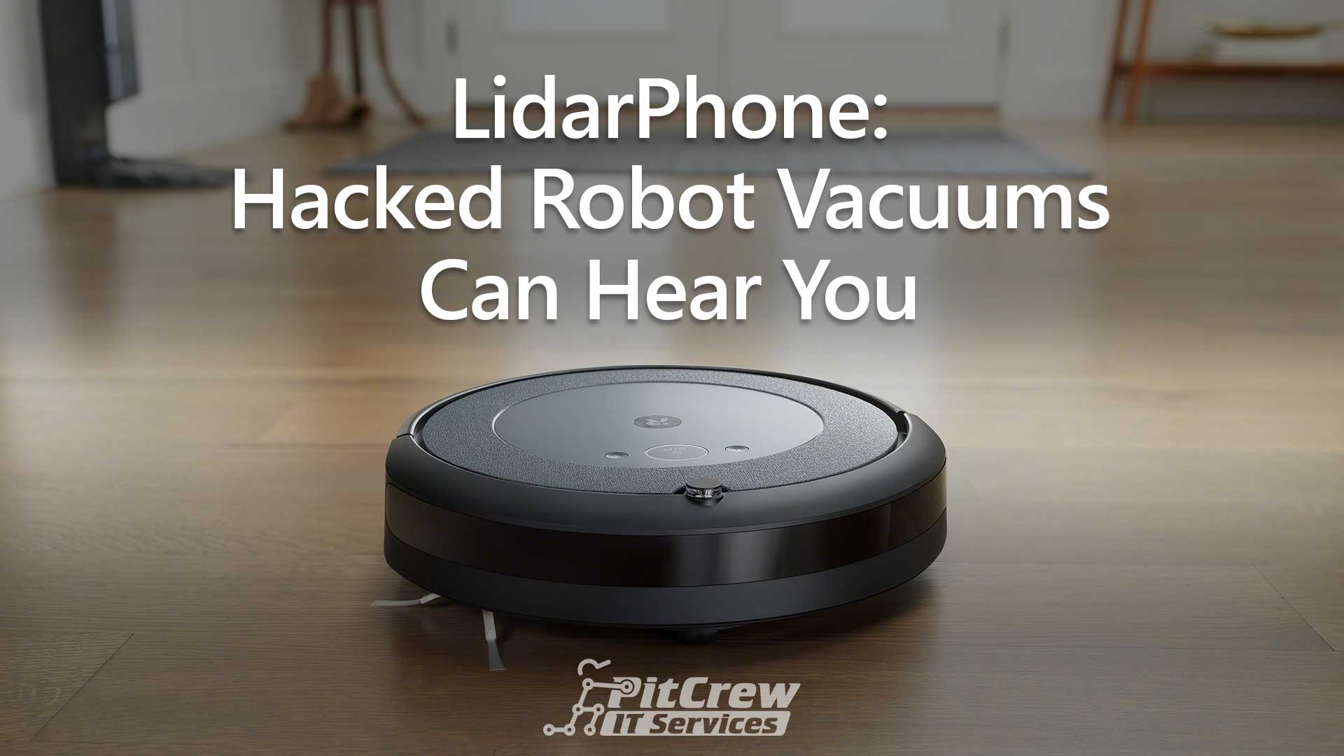 LidarPhone: Hacked Robot Vacuums Can Hear You