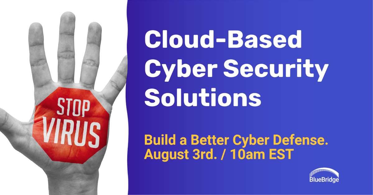 Build a Better Cyber Defense: Leveraging Cloud-Based Cyber Security Solutions
