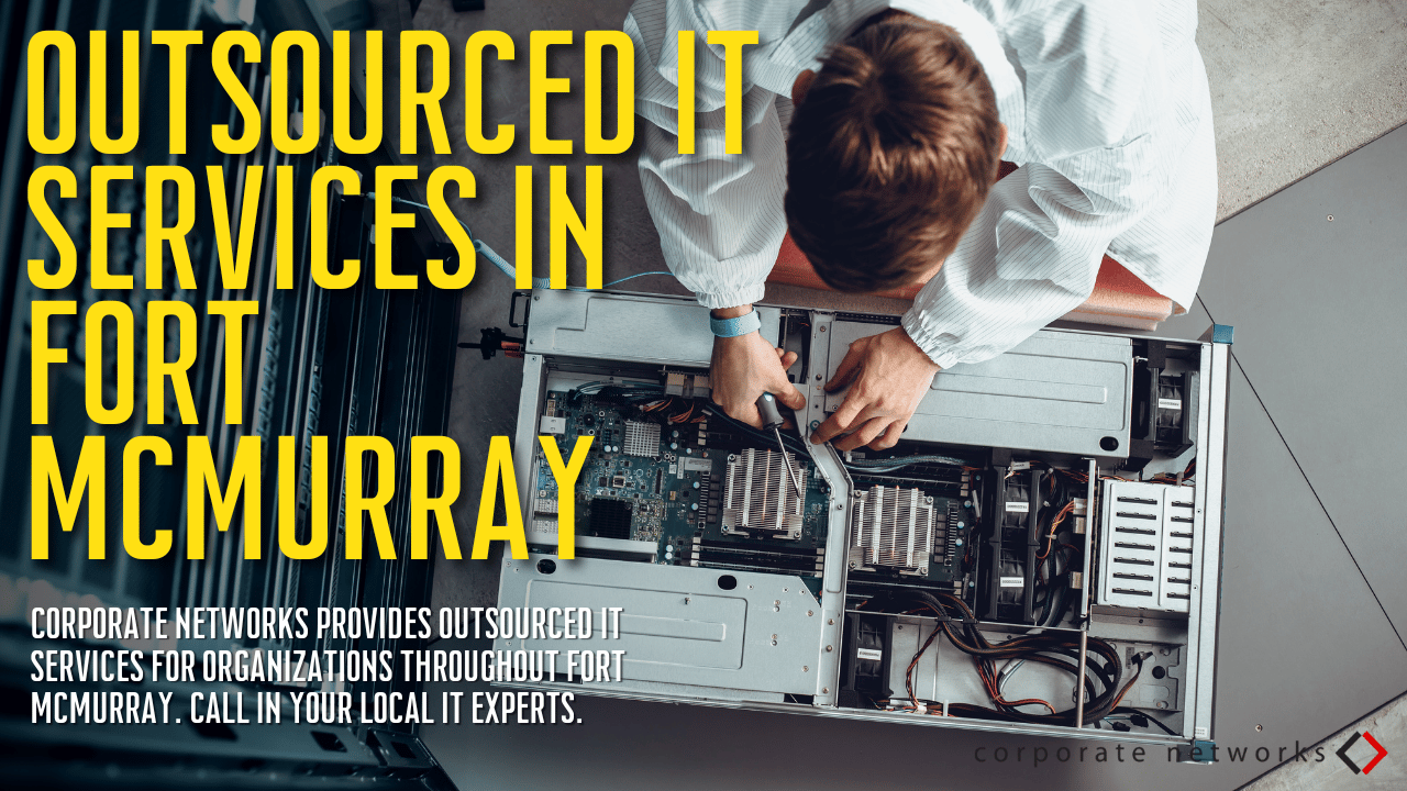Outsourced IT Services In Fort McMurray