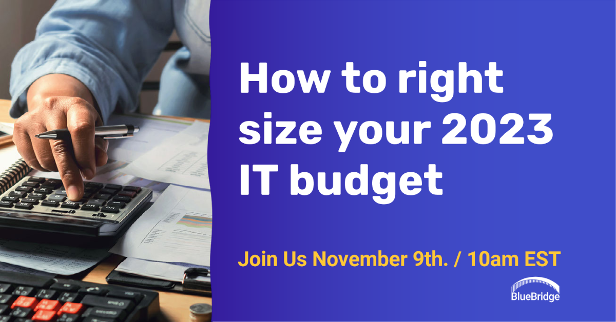 CFO’s & CIO’s Let’s Talk IT Budget 2023
