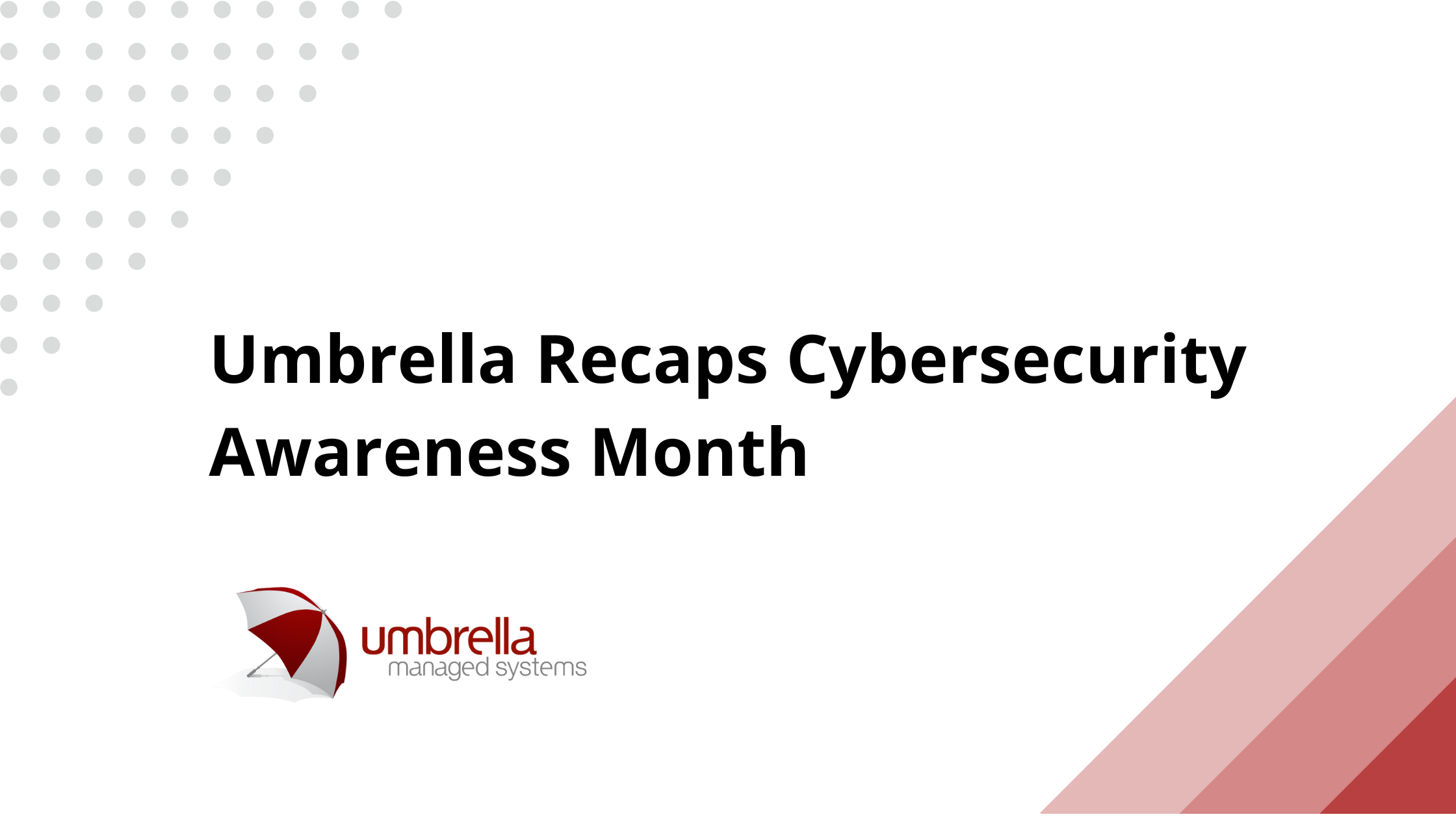 Recapping Cybersecurity Awareness Month