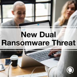 Dual Ransomware Threat