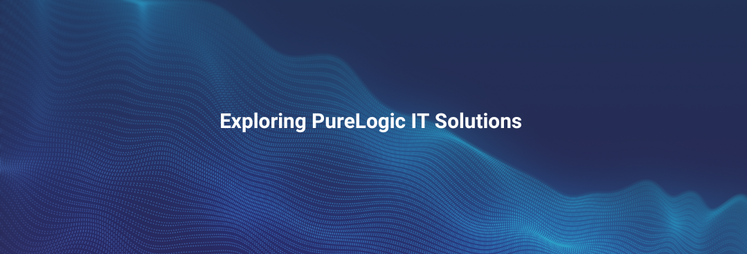 Explore PureLogic IT Solutions: Watch Our Latest Videos!