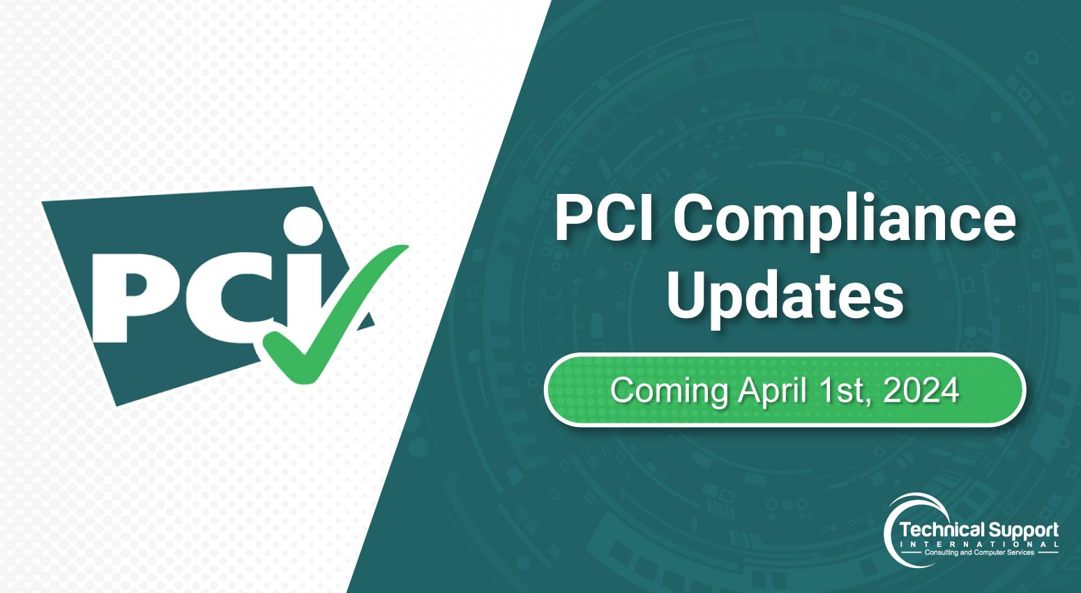PCI Compliance Updates Coming in April 2024