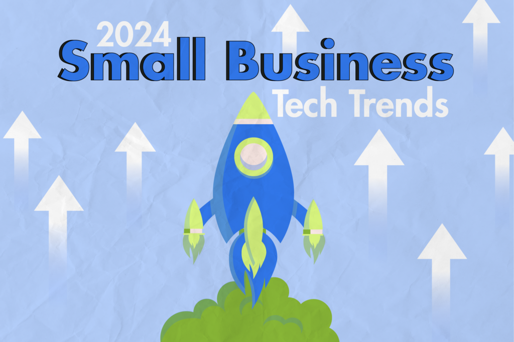 Top Small Business Technology Trends to Watch in 2024