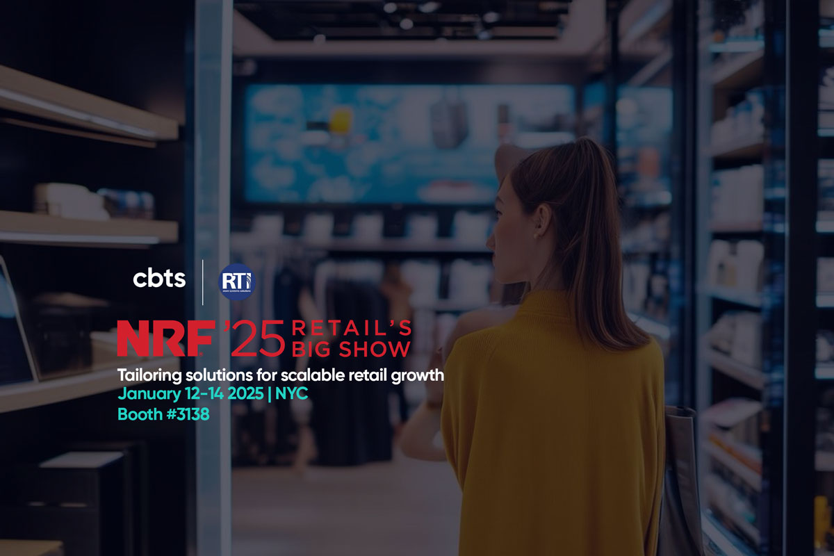 CBTS and RTI partner at NRF ’25 – “Retail’s Big Show” to showcase modernizing enterprise retail operations through managed IT services