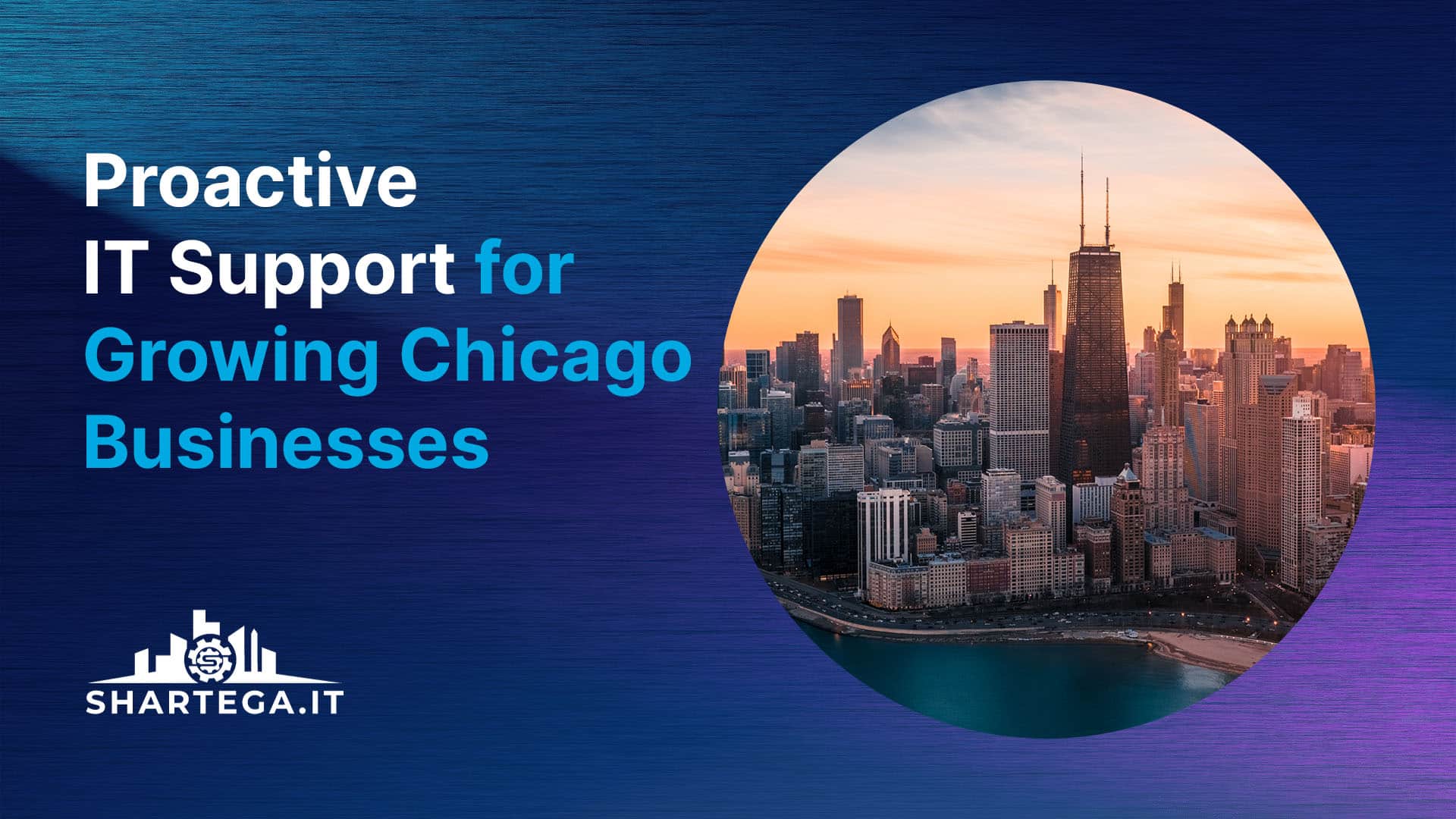 Proactive IT Support for Growing Chicago Businesses