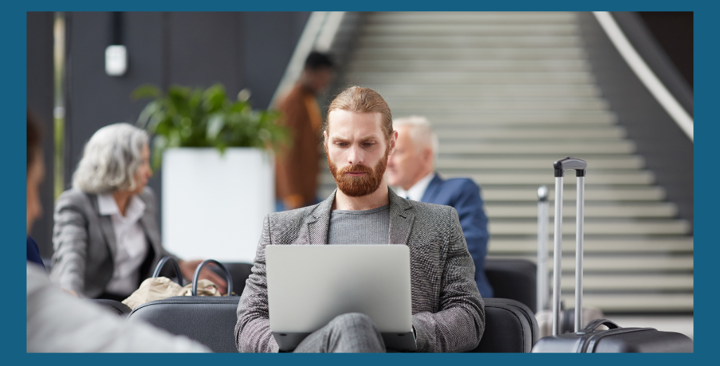 Cybersecurity on the Go: How Business Travelers Can Stay Digitally Safe