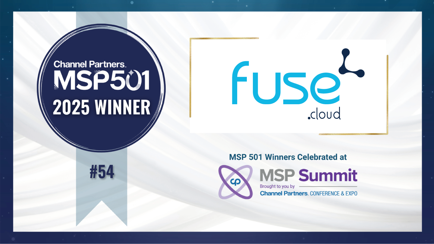 Fuse.Cloud Named One of the Top MSPs on 2025 Channel Partners MSP 501 List