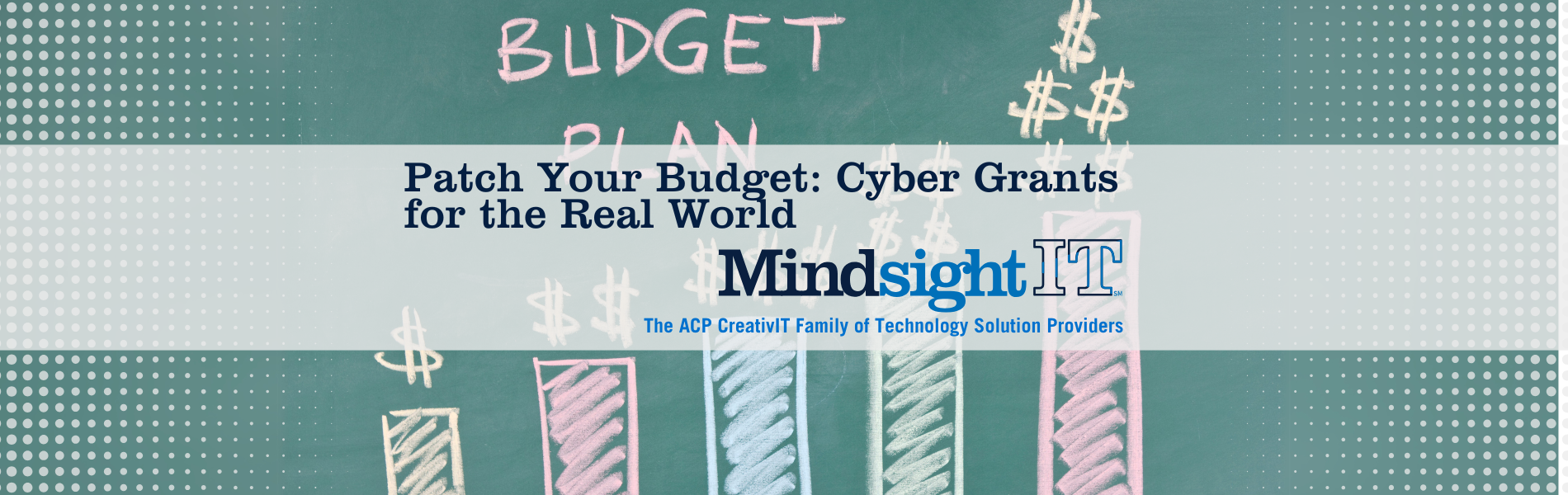 Patch Your Budget: Cyber Grants for the Real World