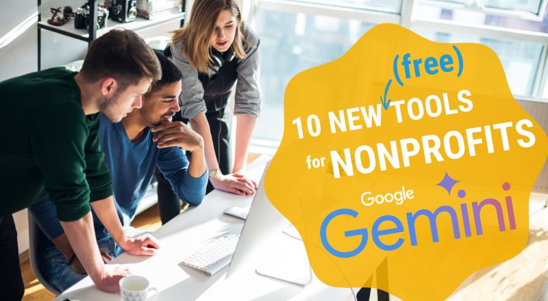 Workspace for Nonprofits is getting 10 new AI tools for free. Are they worth your time?