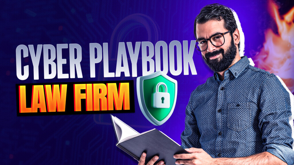 The Evergreen Cyber Playbook for Law Firms:  12 Non‑Negotiables to Protect Client Confidentiality