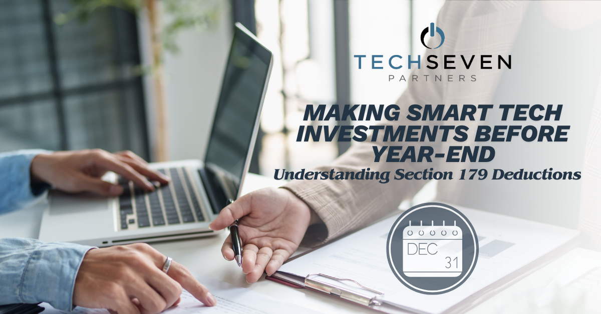Making Smart Tech Investments Before Year-End: Understanding Section 179 Deductions