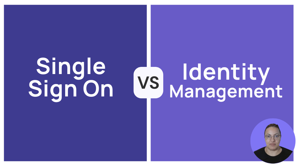 Single Sign On Vs Identity Management