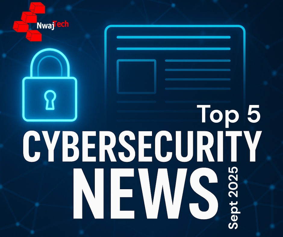 The 5 Biggest Cybersecurity Stories for September 2025