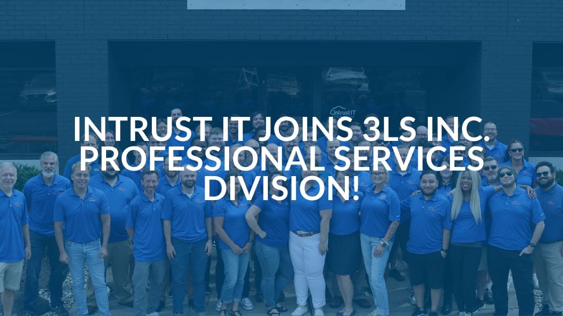 3LS Inc. Announces Acquisition Of Intrust IT