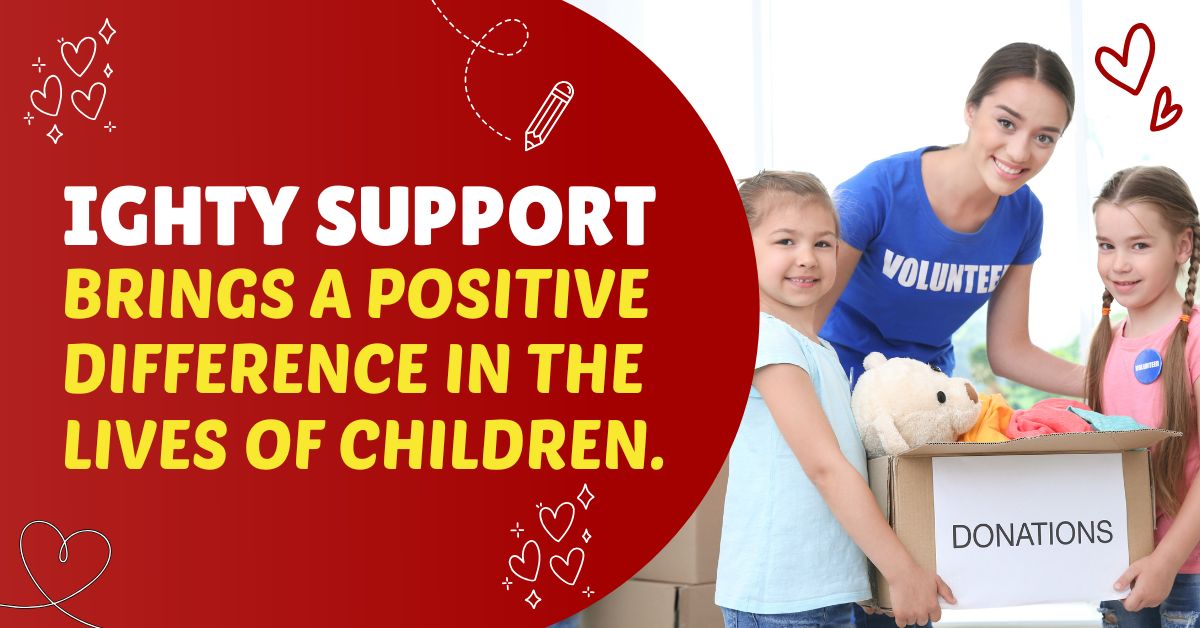 Ighty Support brings a positive difference in the lives of children by contributing to two organizations