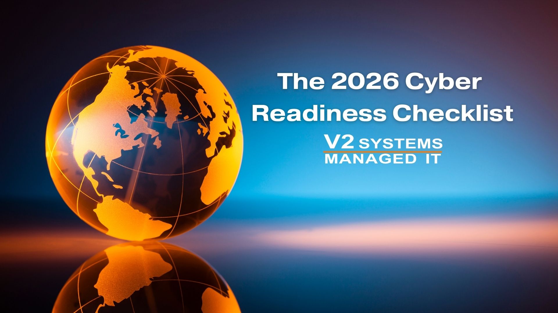 The 2026 Cyber Readiness Checklist: What Every Business Should Complete Before January 1