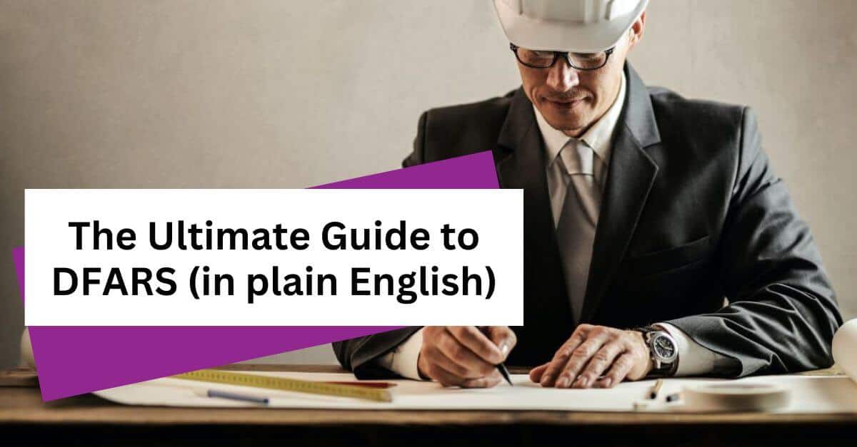 The Ultimate Guide to DFARS and NIST 800-171 (in plain English)