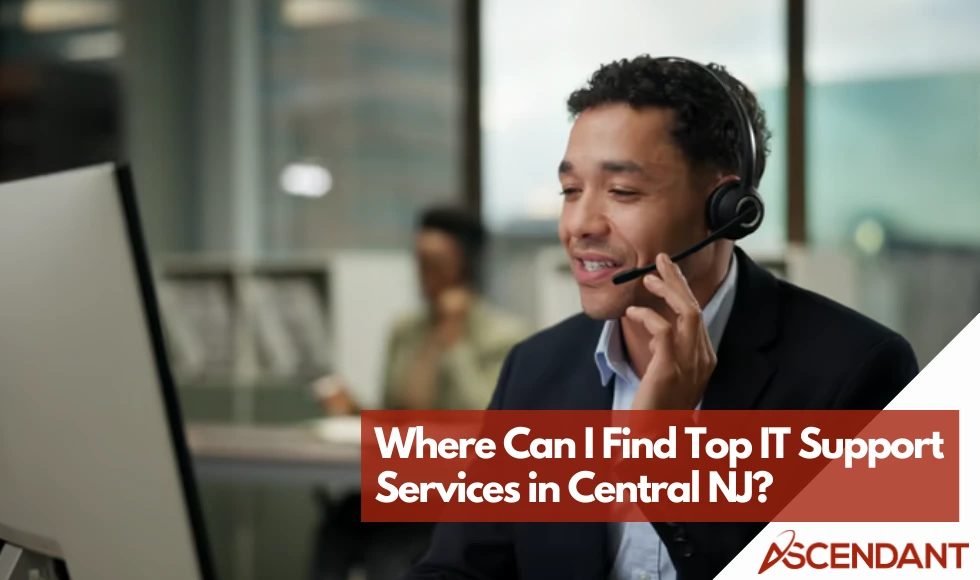 Where Can I Find Top IT Support Services in Central NJ?