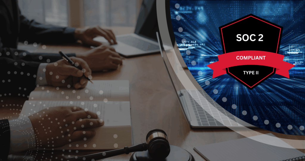 Why Law Firms Should Only Work with SOC 2 Type II–Certified MSPs