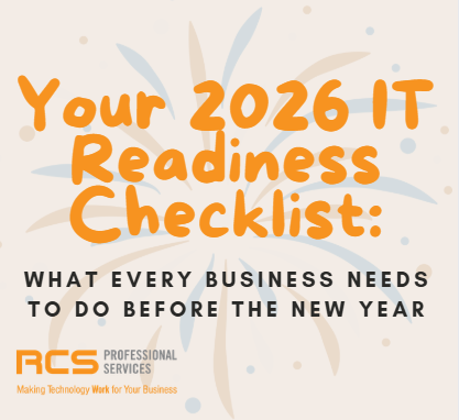 Your 2026 IT Readiness Checklist: What Every Business Needs To Do Before the New Year