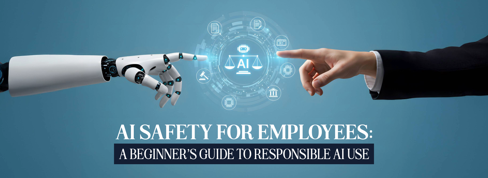 AI Safety for Employees: A Beginner’s Guide to Responsible AI Use