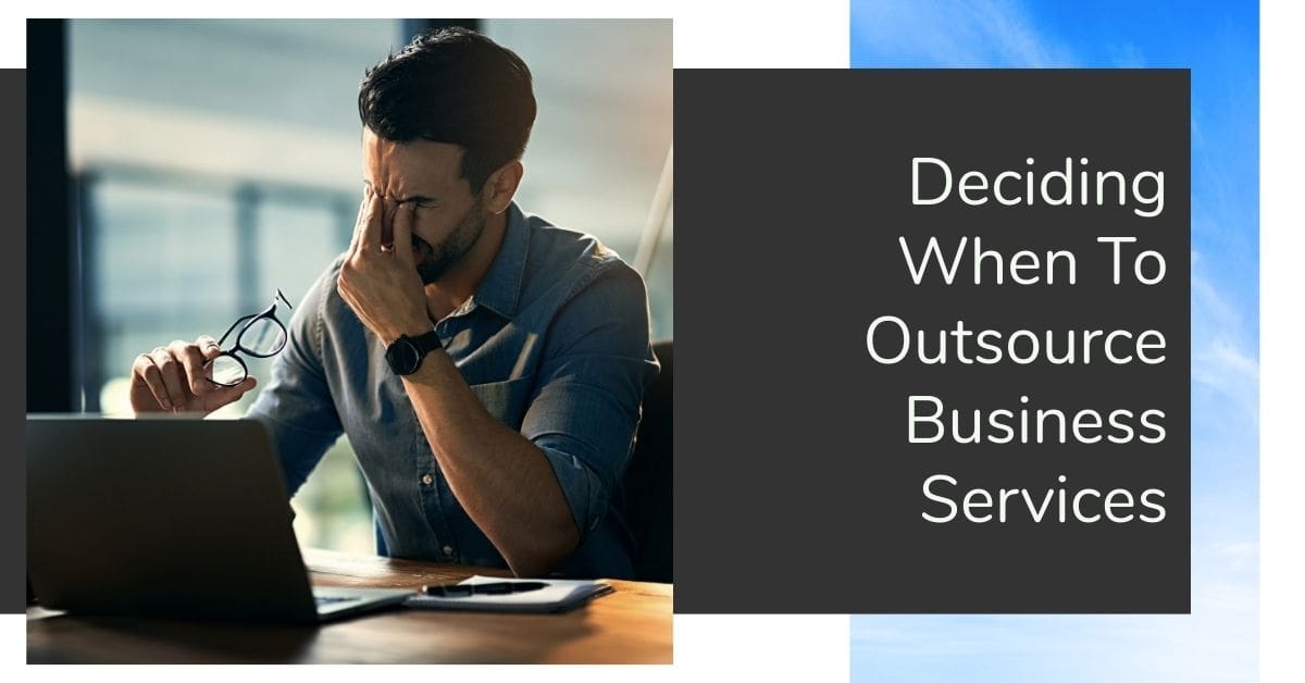 Do I Need to Outsource Business Services? 5 Questions to Ask Yourself 
