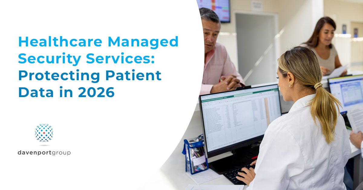 Healthcare Managed Security Services: Protecting Patient Data in 2026
