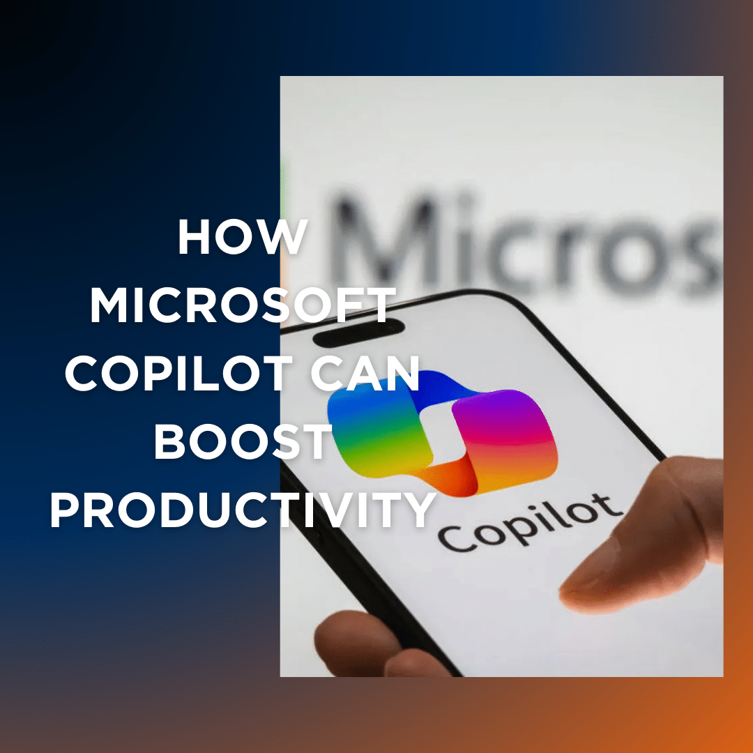 How Microsoft CoPilot Can Boost Productivity 