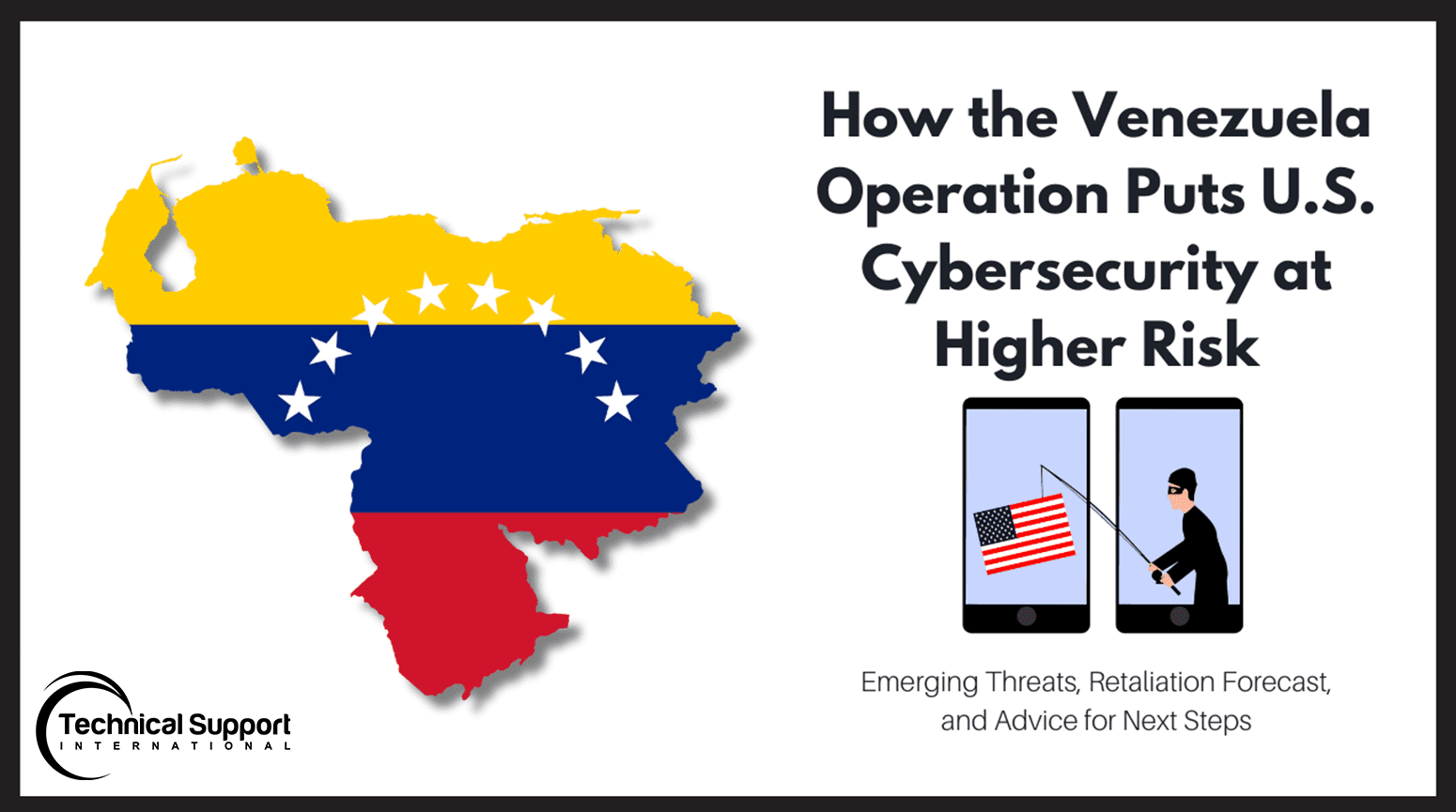How the Venezuela Operation Puts U.S. Cybersecurity at Higher Risk