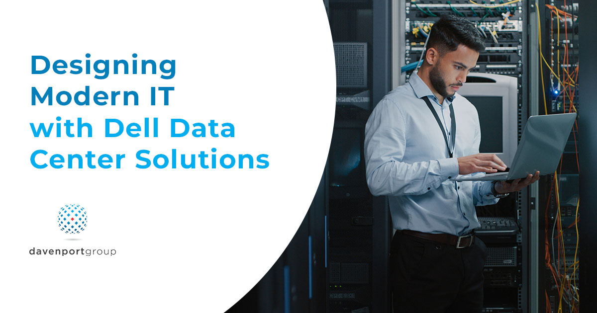 Designing Modern IT with Dell Data Center Solutions
