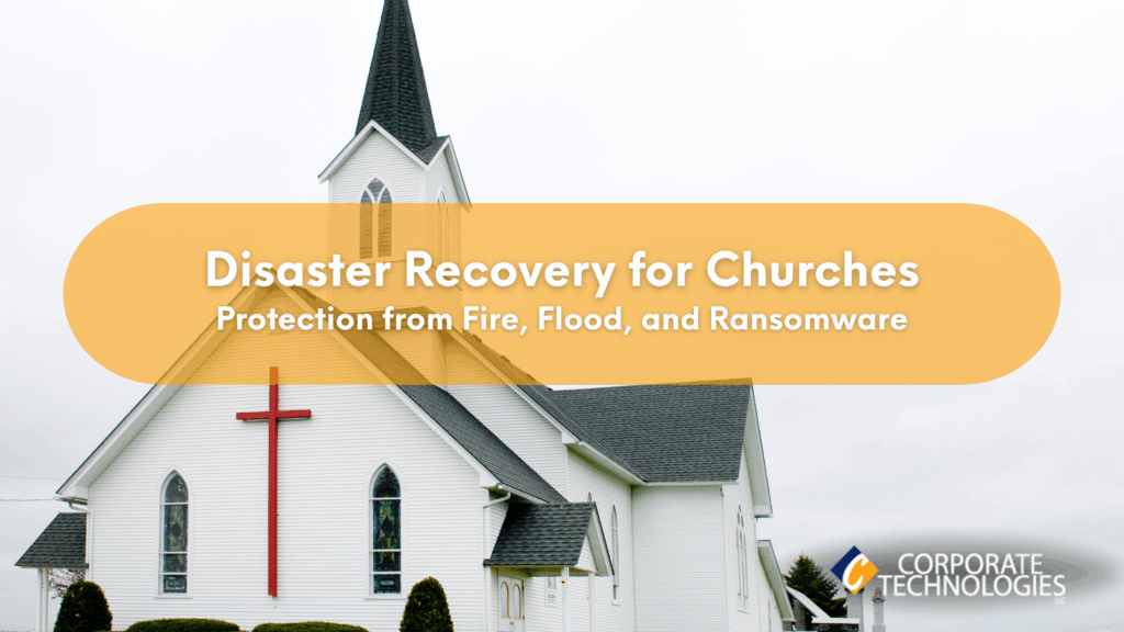 Disaster Recovery for Churches (Fire, Flood, Ransomware)