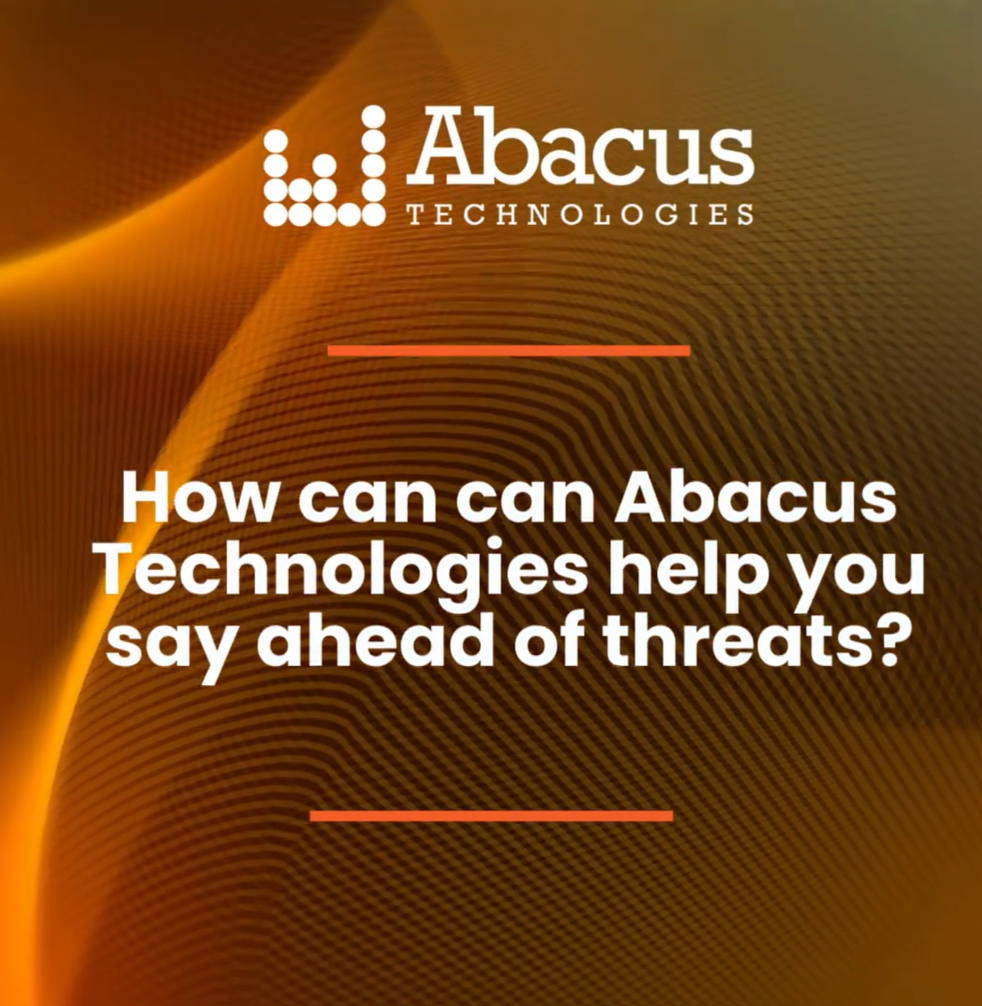 How can Abacus Technologies help you stay ahead of threats?