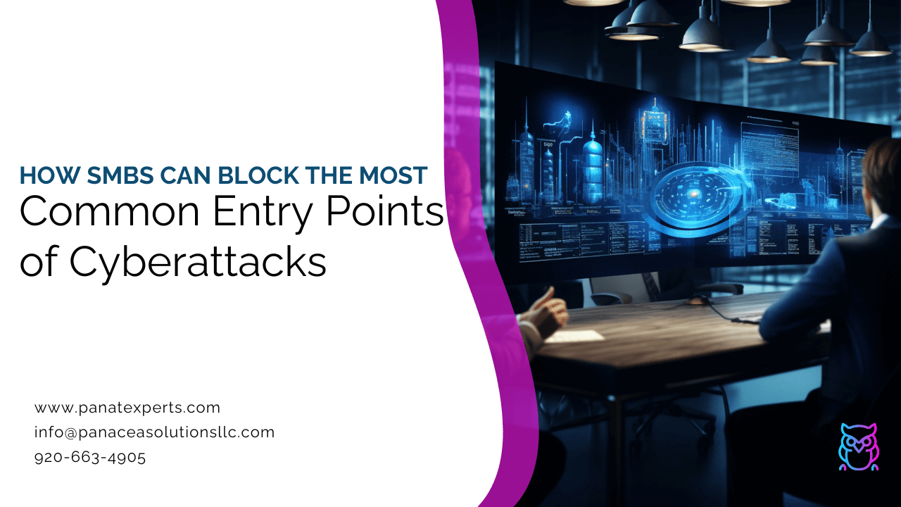 How SMBs Can Block the Most Common Entry Points of Cyberattacks