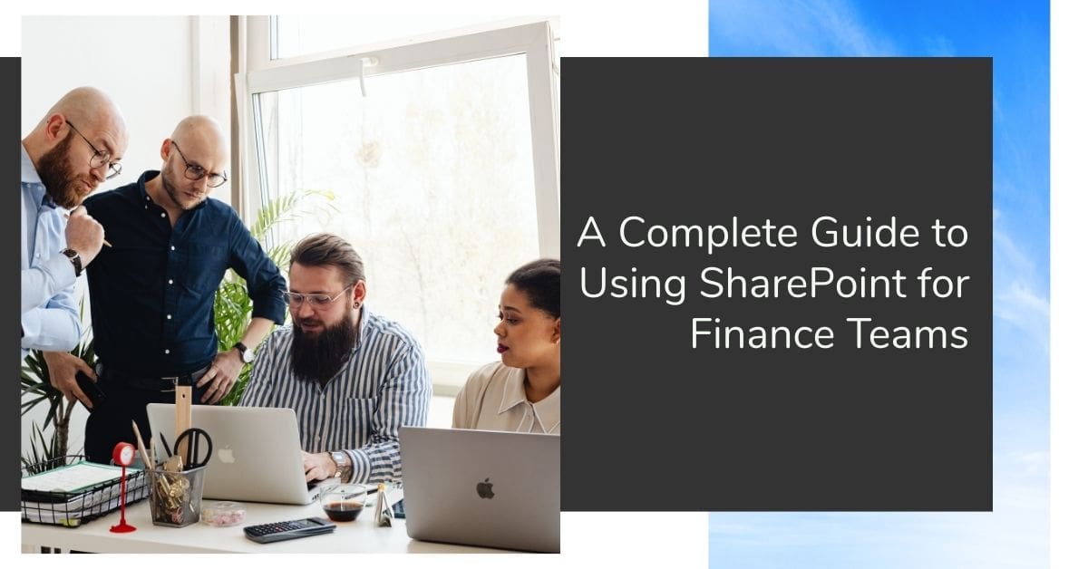 How to Use SharePoint for Finance: A Complete Guide