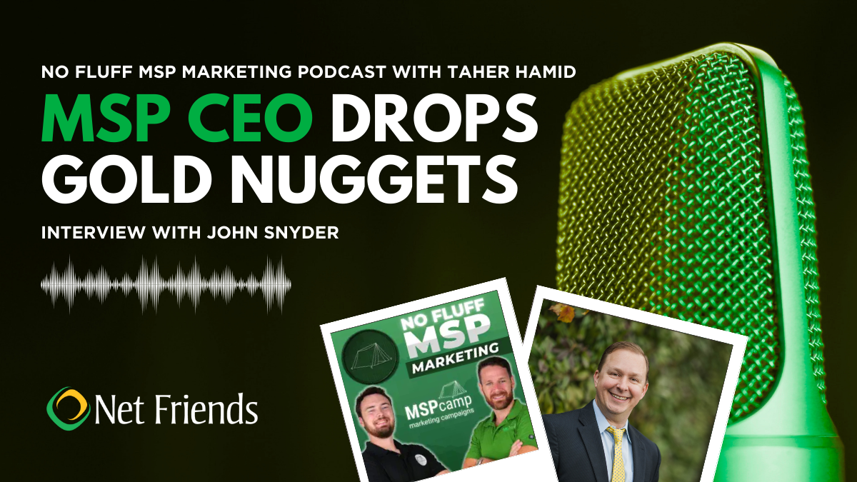 No Fluff MSP Marketing Podcast Interview with John Snyder  