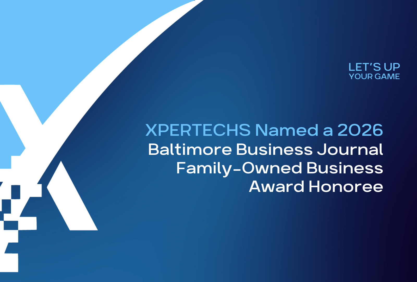 XPERTECHS Named a 2026 Baltimore Business Journal Family-Owned Business Award Honoree