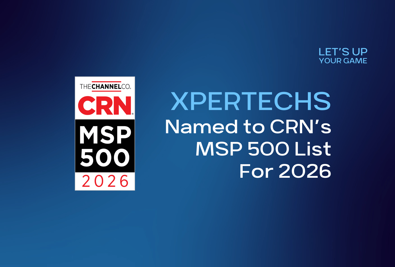 XPERTECHS Named to CRN’s MSP 500 List For 2026