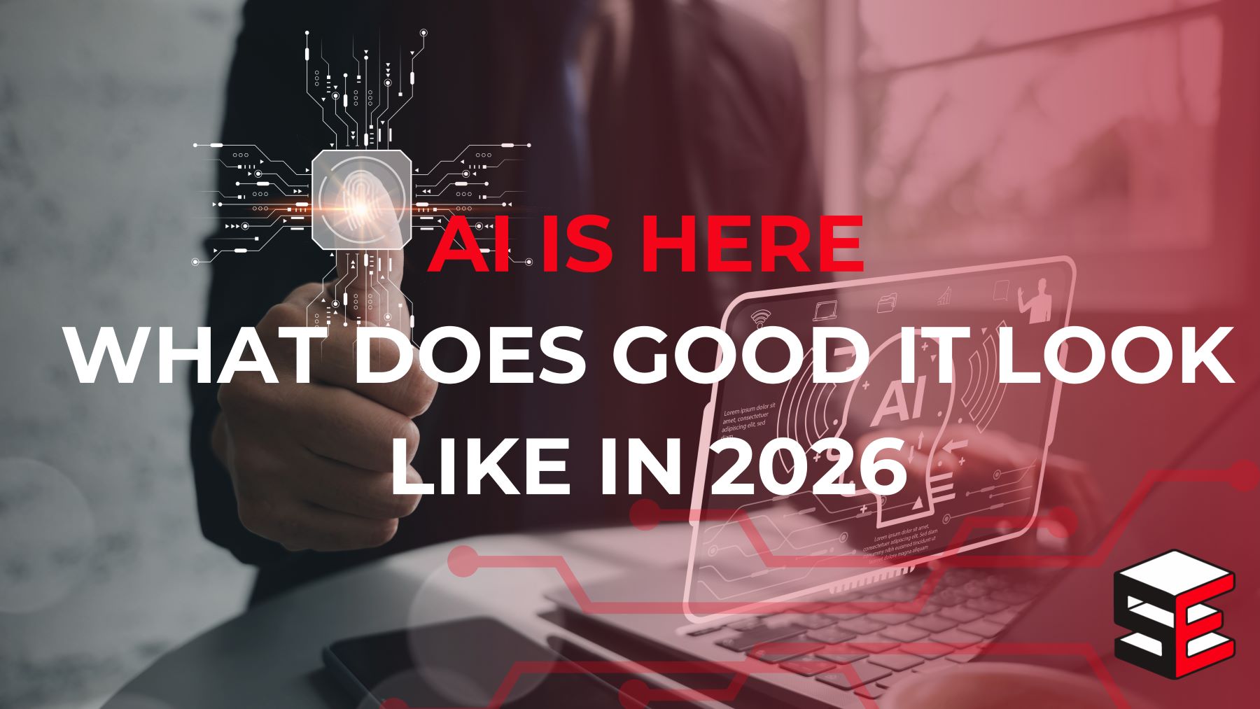 AI is Here – So What Does Good IT Look Like in 2026?