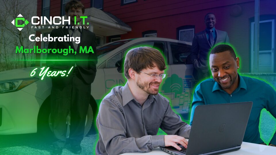 Celebrating 6 Years of Leadership: Tim Coelho & Tye Jordan of Cinch IT Marlborough