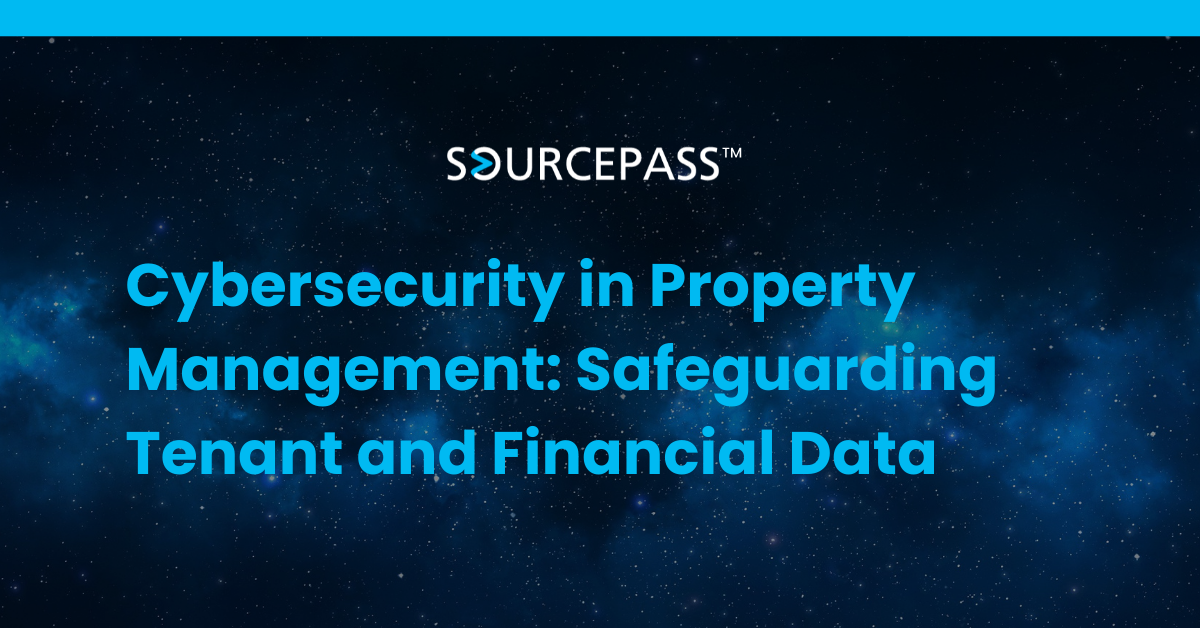 Cybersecurity in Property Management: Safeguarding Tenant and Financial Data