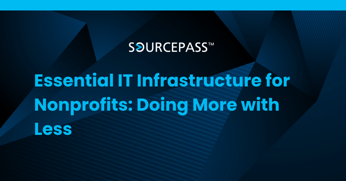 Essential IT Infrastructure for Nonprofits: Doing More with Less