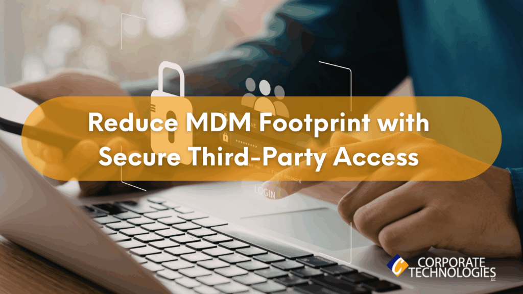 How to Secure Contractor and Vendor Access Without Expanding Your MDM Footprint 