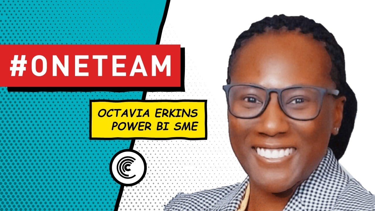 Meet Octavia Erkins: Sr. Power BI Subject Matter Expert @ Centre