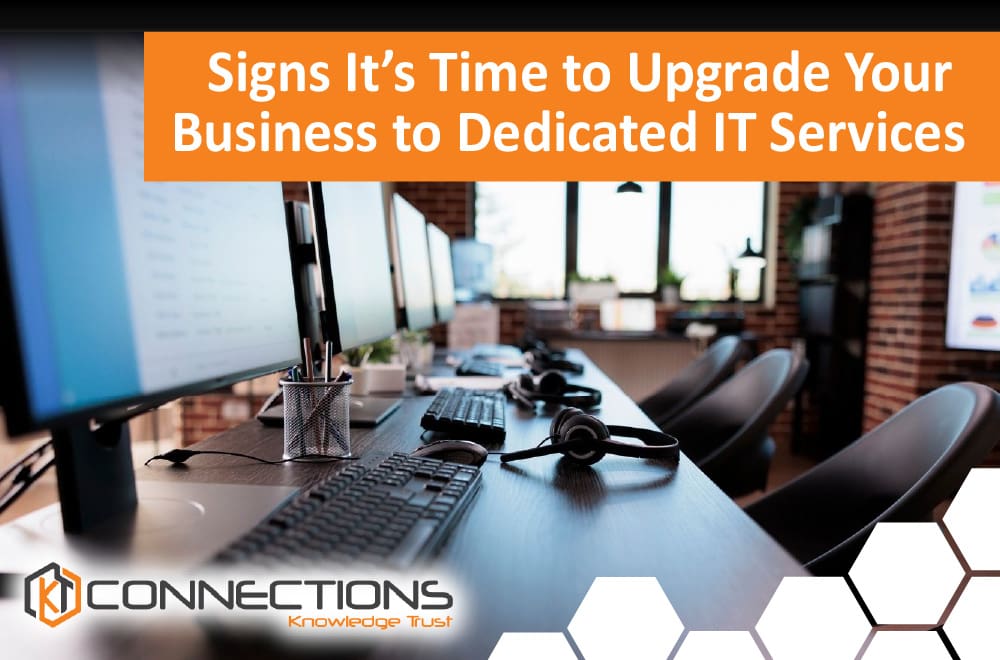 Signs It’s Time to Upgrade Your Business to Dedicated IT Services